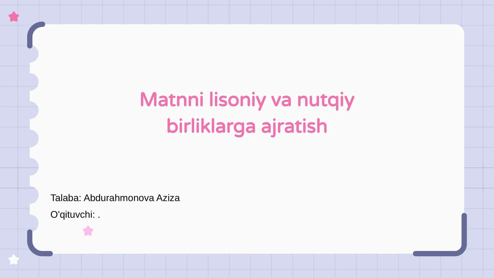 Matnni lisoniy va nutqiy birliklarga ajratish