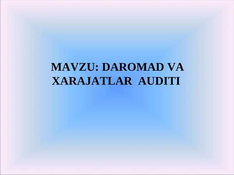 DAROMAD VA XARAJATLAR AUDITI
