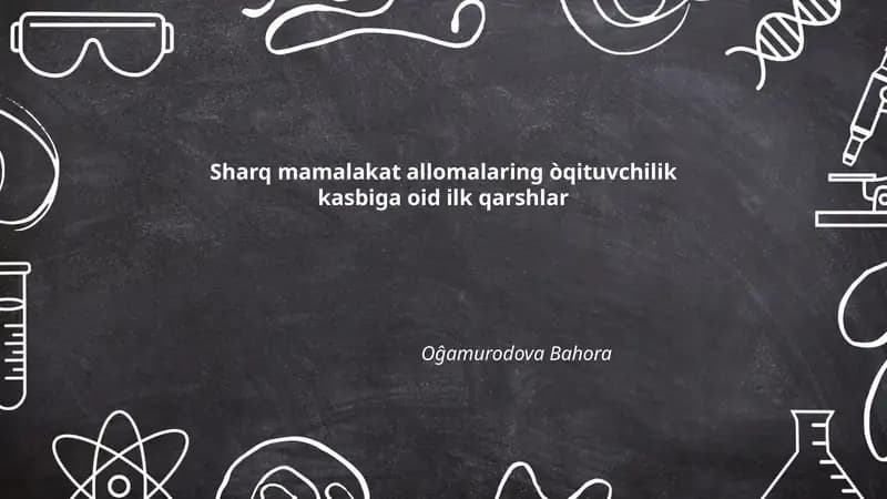 Sharq mamalakat allomalaring òqituvchilik kasbiga oid ilk qarshlar