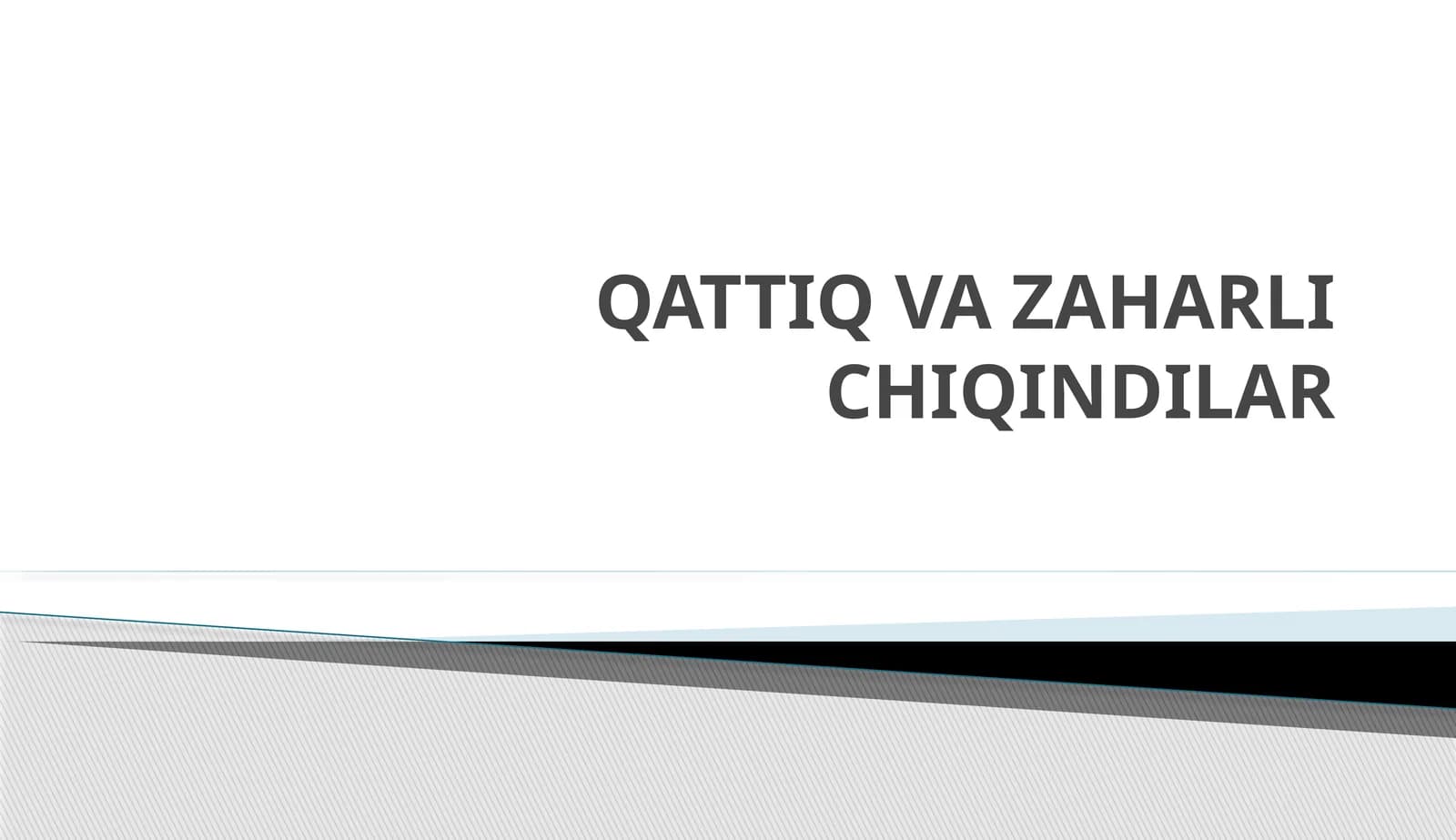 QATTIQ VA ZAHARLI CHIQINDILAR