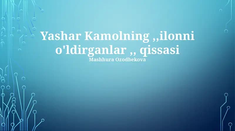 Yashar Kamolning,,ilonni o'ldirganlar,, qissasi