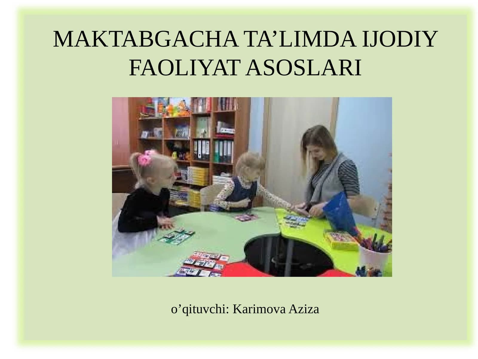 Maktabgacha ta’limda ijodiy faoliyat asoslari