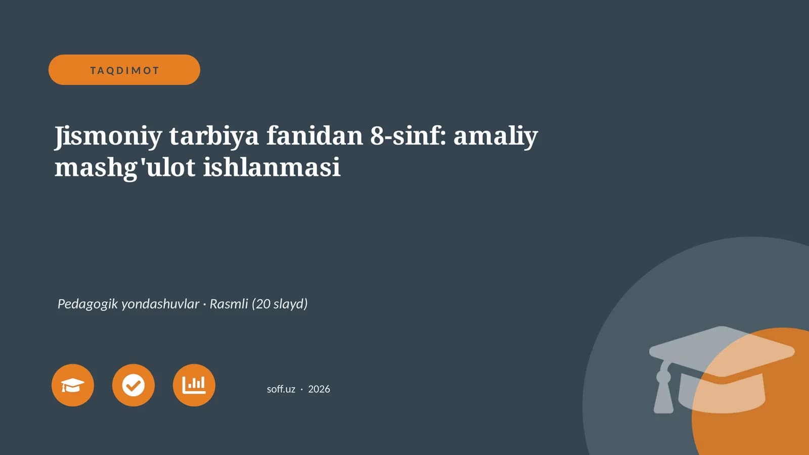 Jismoniy tarbiya fanidan 8-sinf: amaliy mashg'ulot ishlanmasi