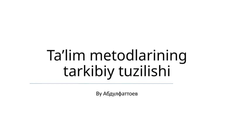 Taʼlim metodlarining tarkibiy tuzilishi