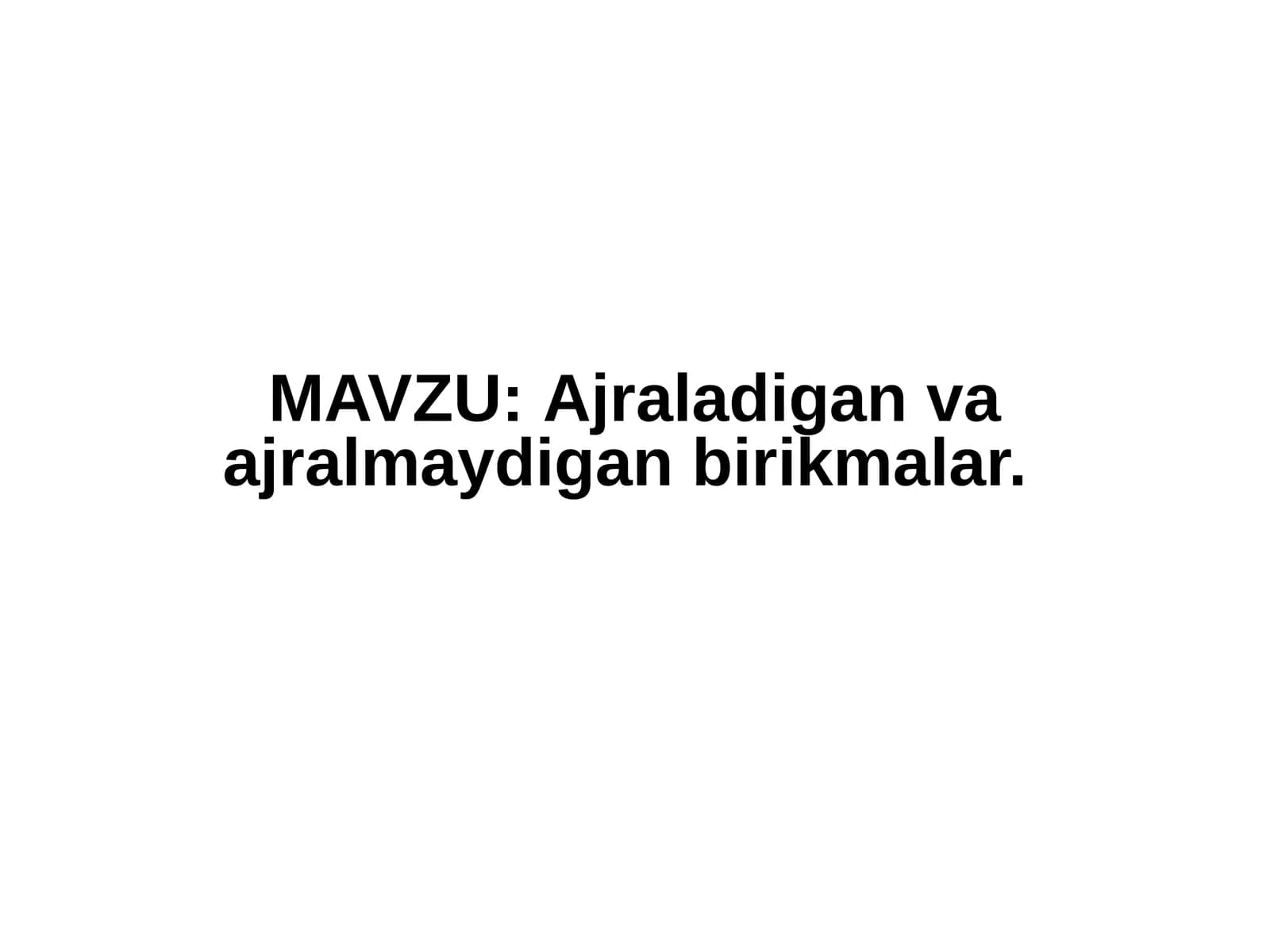 Ajraladigan va ajralmaydigan birikmalar