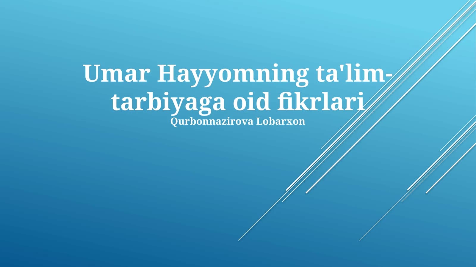 Umar Hayyomning ta'lim- tarbiyaga oid fikrlari