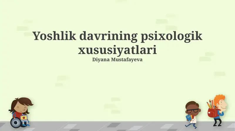 Yoshlik davrining psixologik xususiyatlari