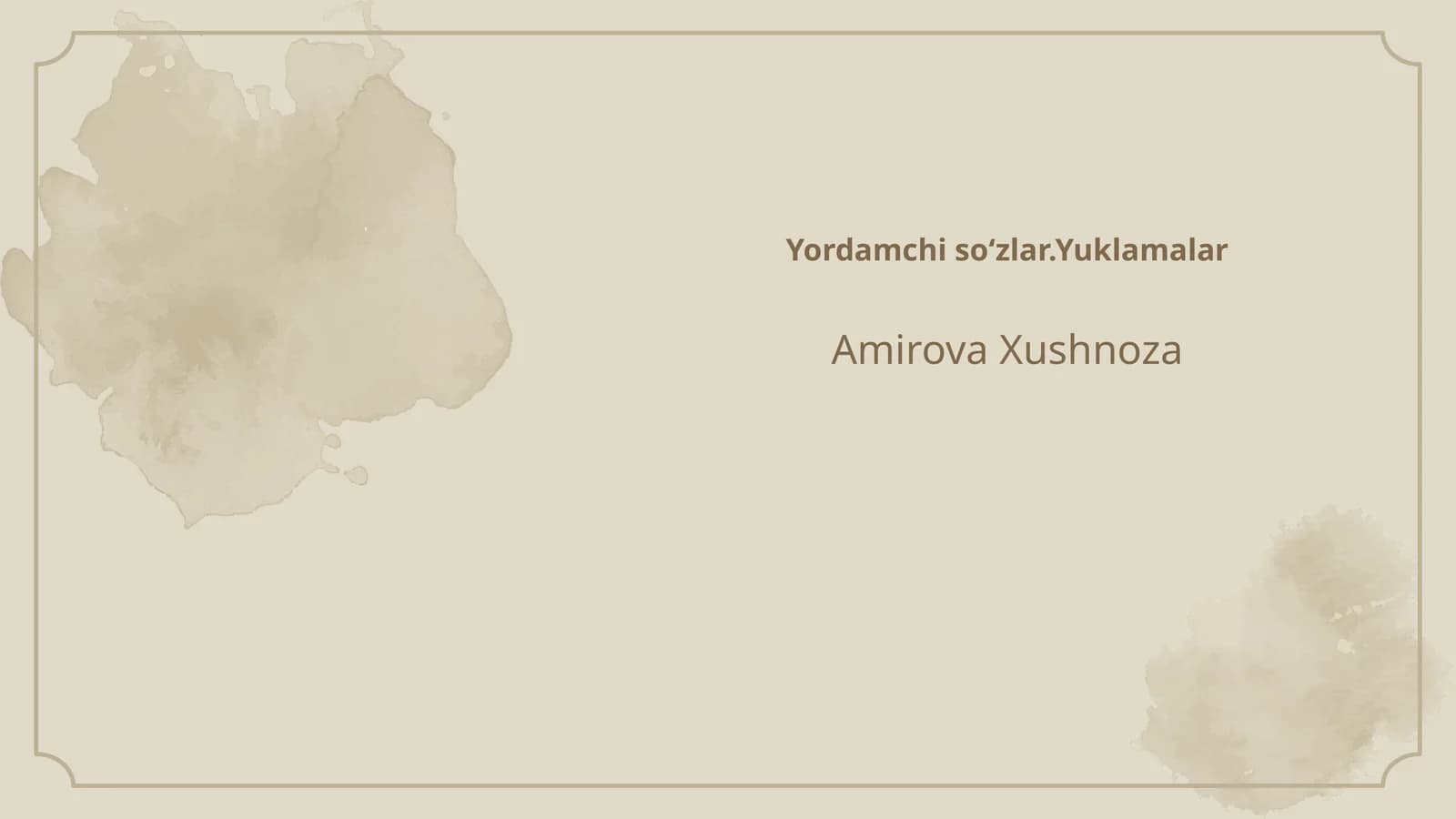 Yordamchi so‘zlar.Yuklamalar
