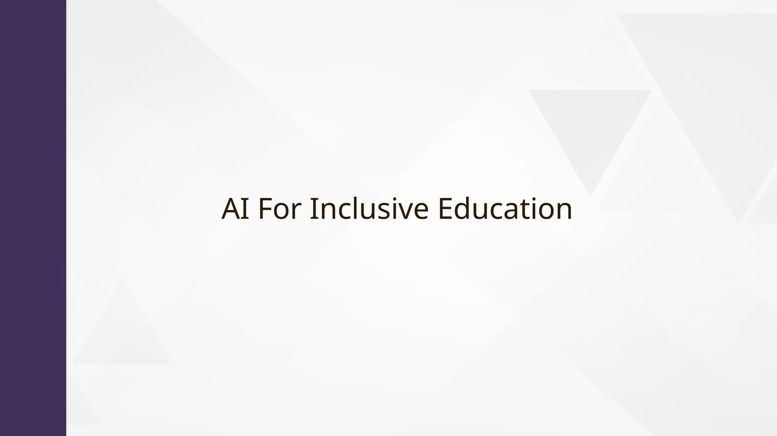 AI For Inclusive Education