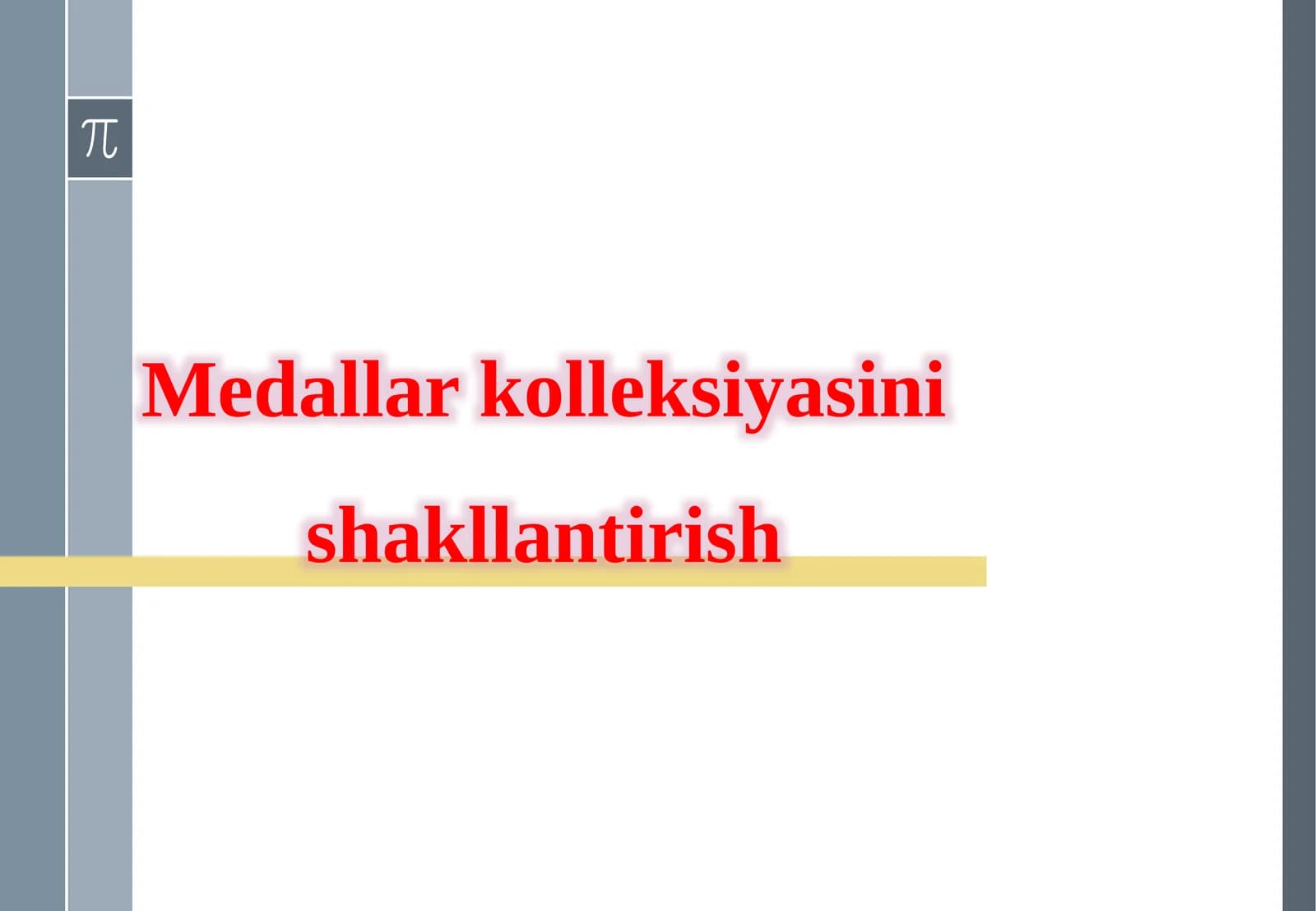 Medallar kolleksiyasini shakllantirish