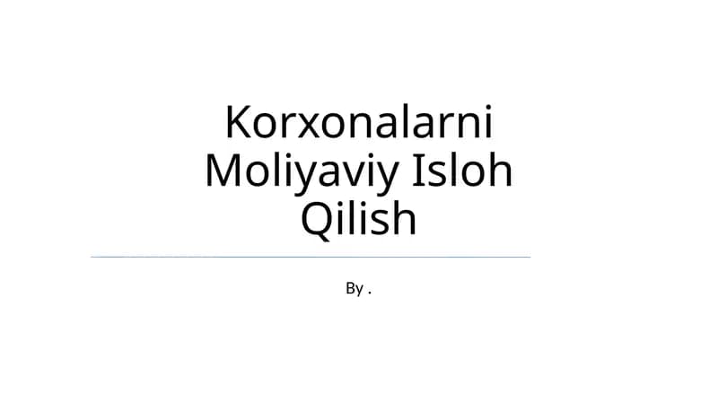 Korxonalarni Moliyaviy Isloh Qilish
