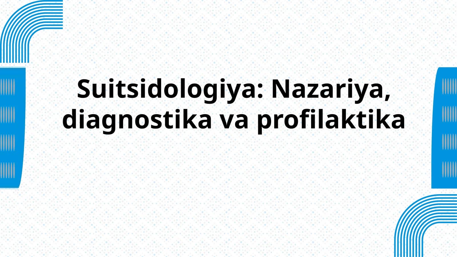Suitsidologiya: Nazariya, diagnostika va profilaktika