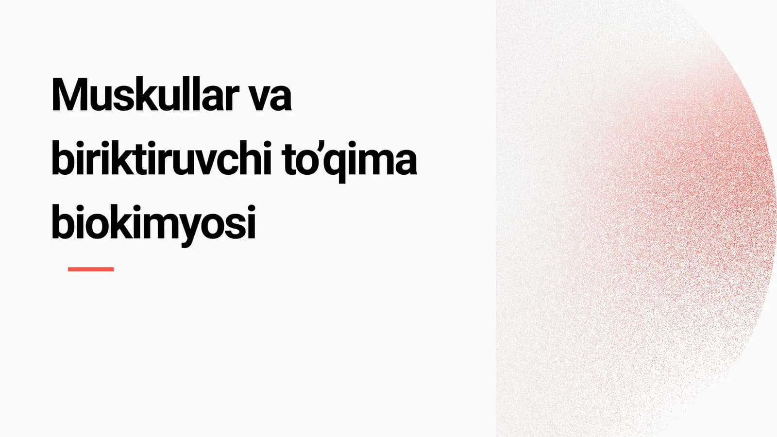 Muskullar va biriktiruvchi to’qima biokimyosi
