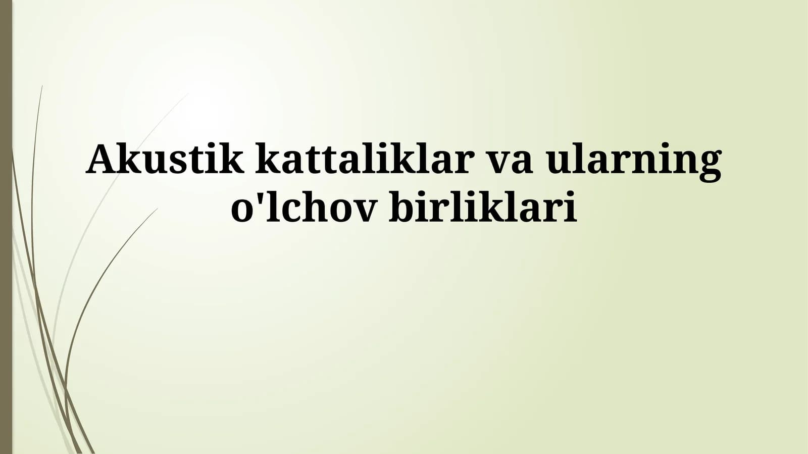 Akustik kattaliklar va ularning o'lchov birliklari
