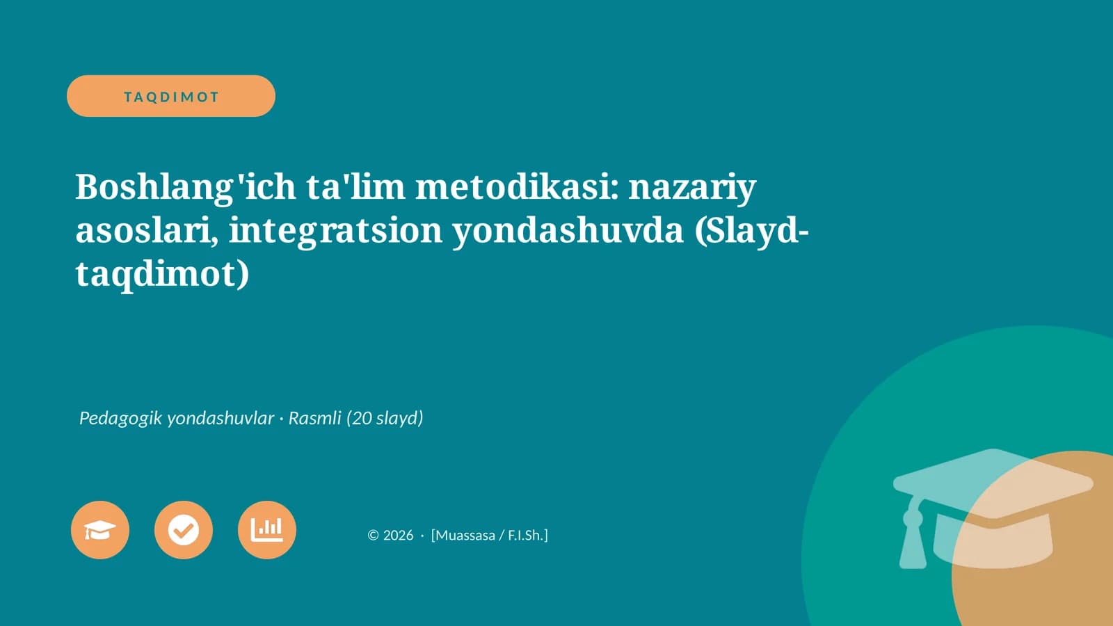 Boshlang'ich ta'lim metodikasi: nazariy asoslari, integratsion yondashuvda (Slayd-taqdimot)