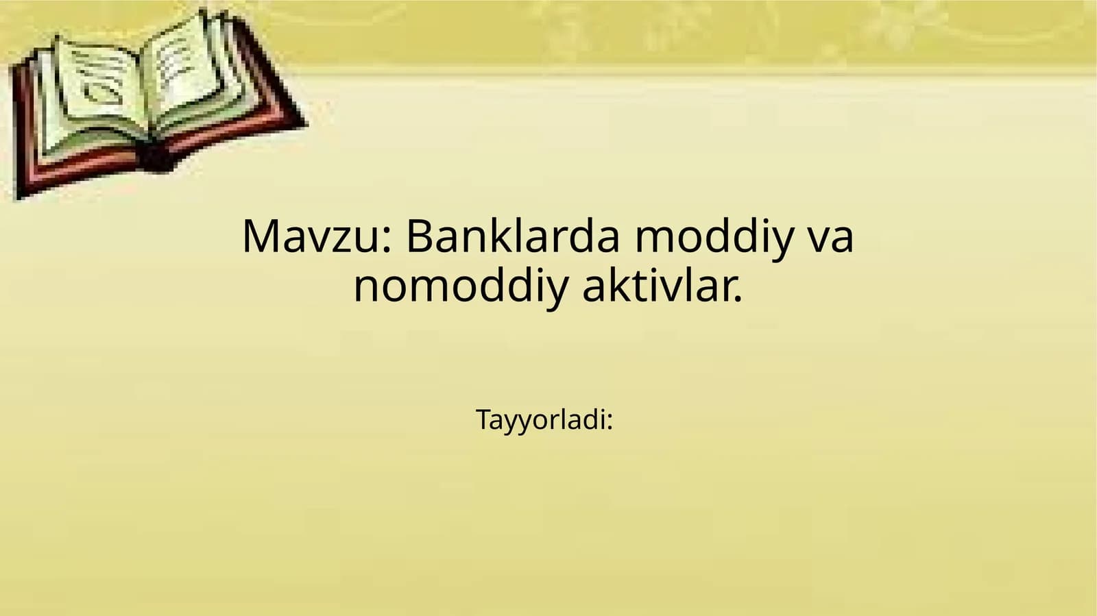 Banklarda moddiy va nomoddiy aktivlar