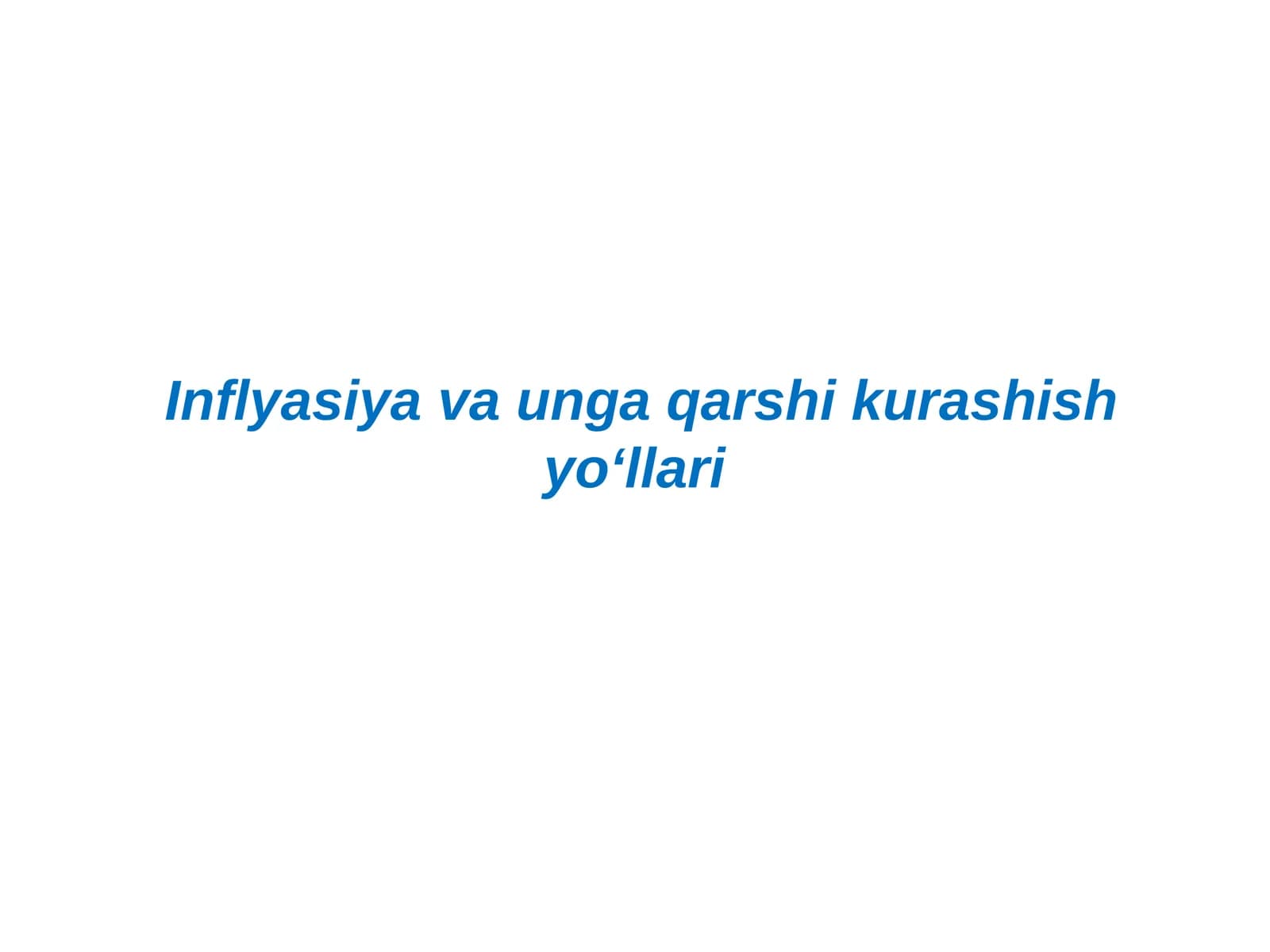 Inflyasiya va unga qarshi kurashish yo‘llari