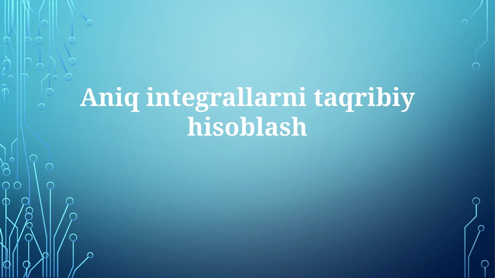Aniq integrallarni taqribiy hisoblash