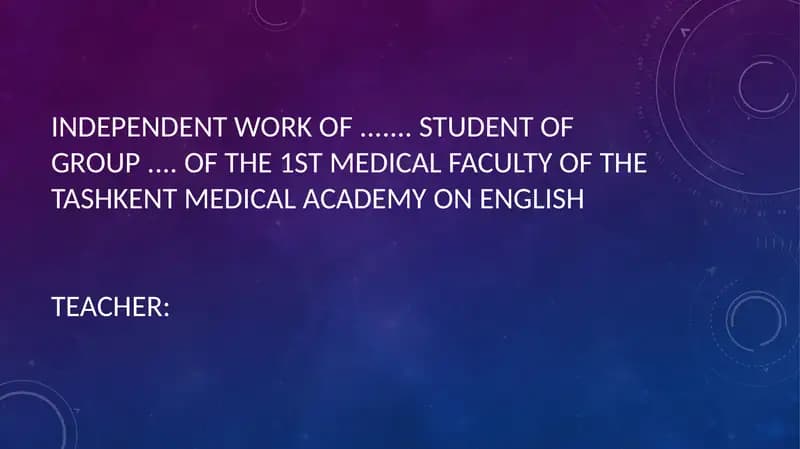Independent work of ....... student of group .... of the 1st medical faculty of the Tashkent Medical Academy on English