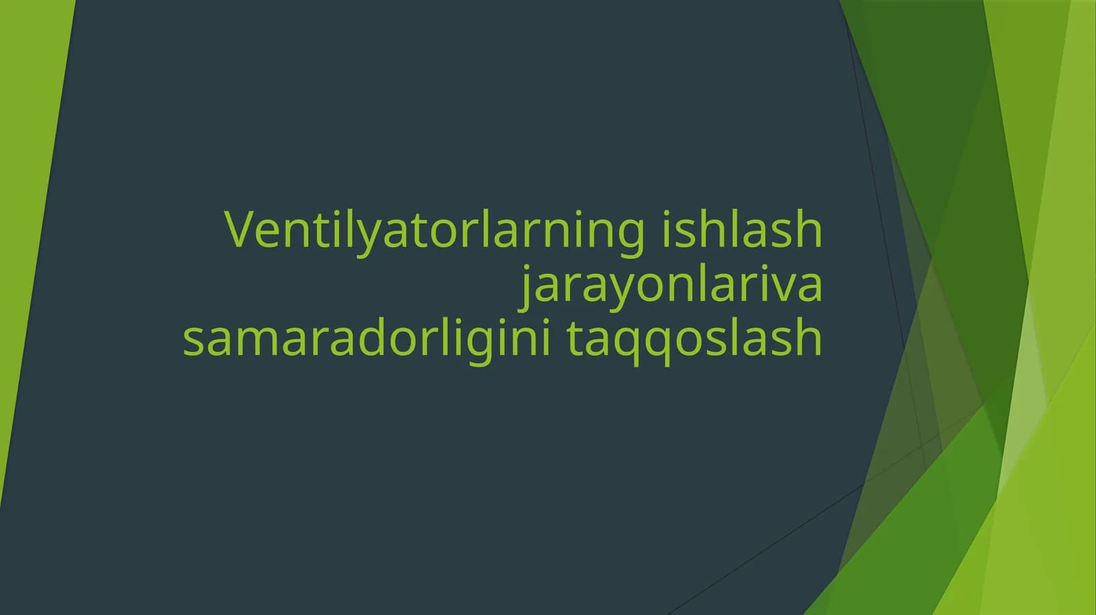 Ventilyatorlarning ishlash jarayonlari va samaradorligi