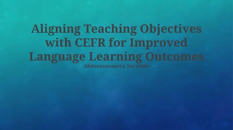 Understanding CEFR & Teaching Objectives