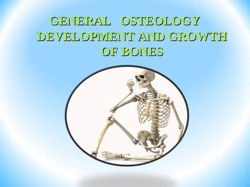 GENERAL OSTEOLOGY