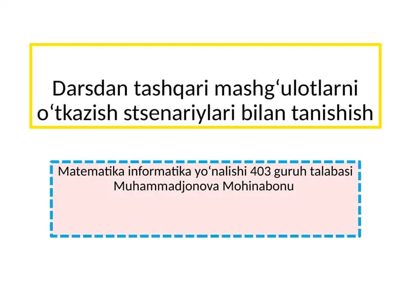 Darsdan tashqari mashgʻulotlarni oʻtkazish stsenariylari bilan tanishish