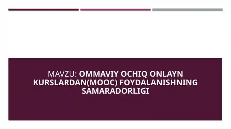 Ommaviy ochiq onlayn kurslardan(MOOC) foydalanishning samaradorligi