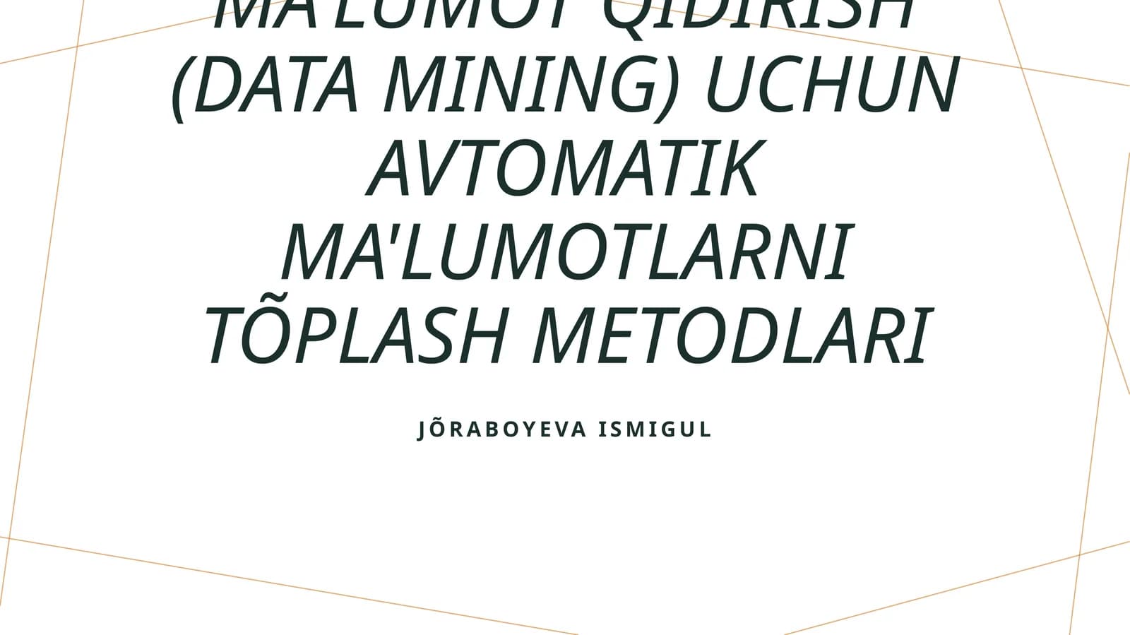 Ma'lumot qidirish (data mining) uchun avtomatik ma'lumotlarni tõplash metodlari