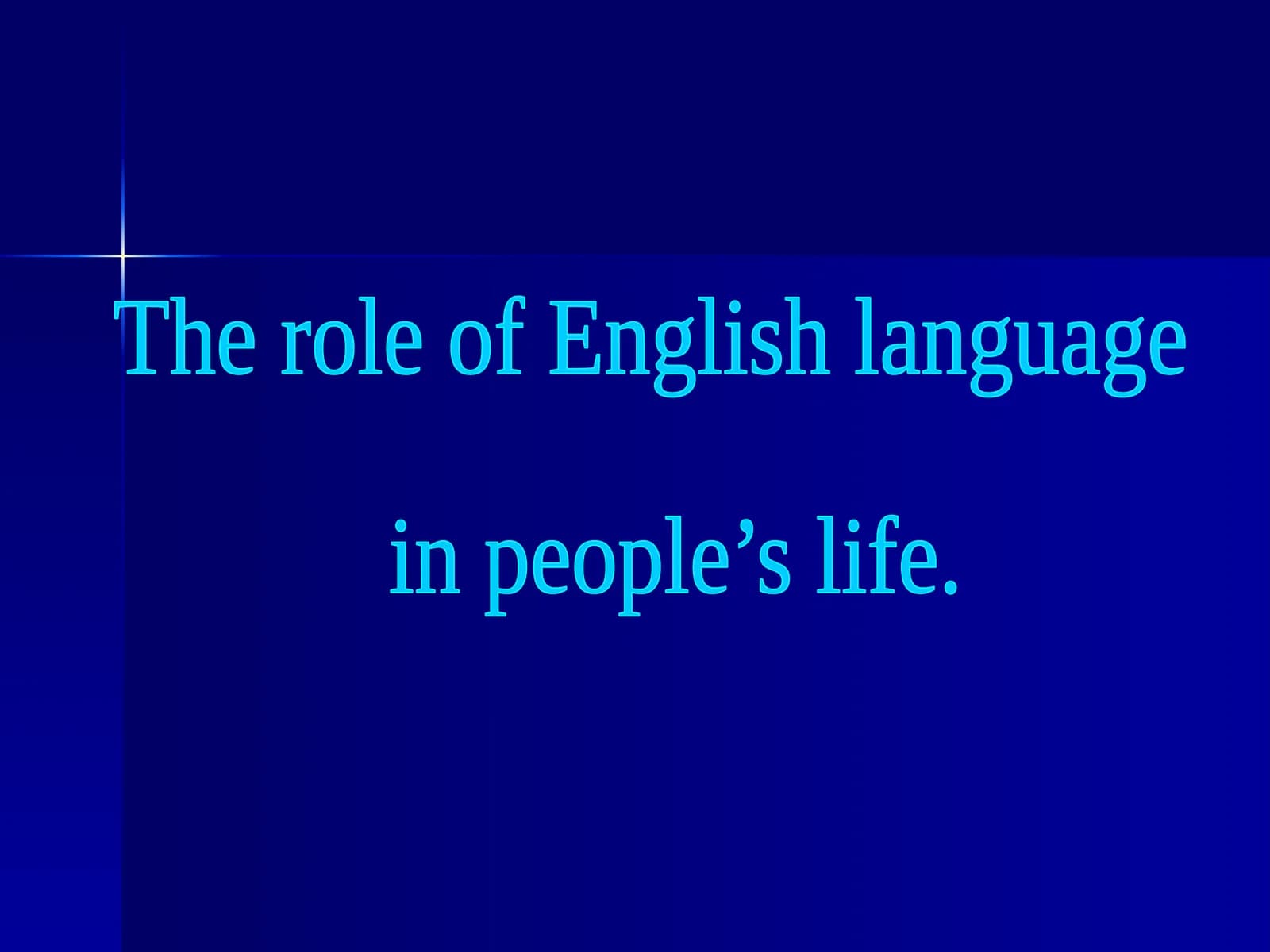 The role of English language in people’s life