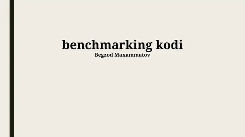 Benchmarking kodi
