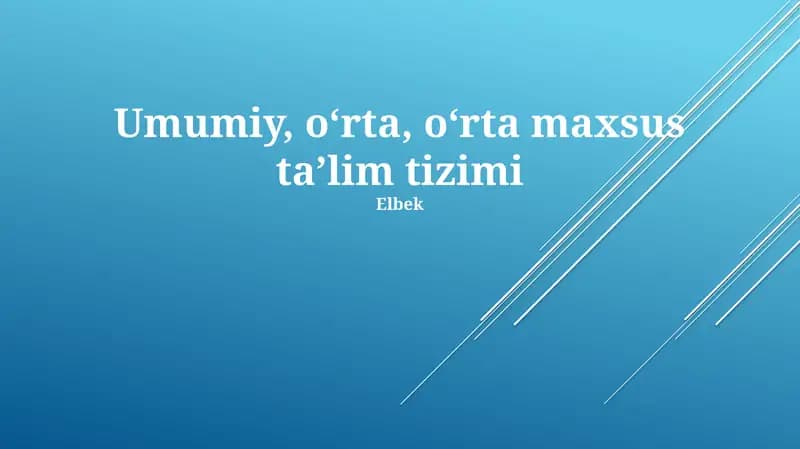 Umumiy, o‘rta, o‘rta maxsus ta’lim tizimi
