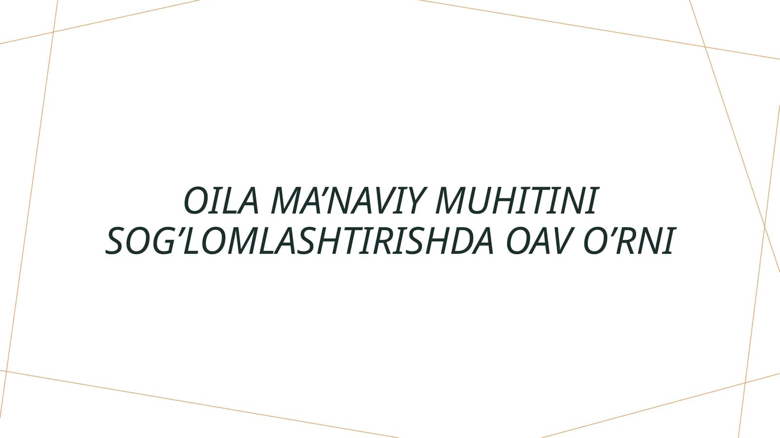 Oila ma’naviy muhitini sog’lomlashtirishda OAV o’rni