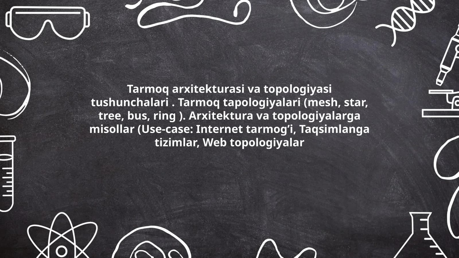 Tarmoq arxitekturasi va topologiyasi tushunchalari