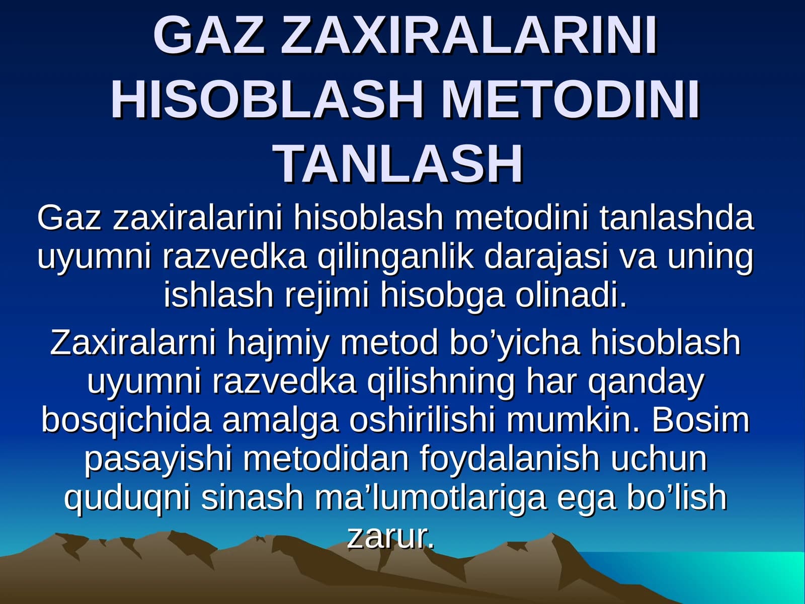 GAZ ZAXIRALARINI HISOBLASH METODINI TANLASH