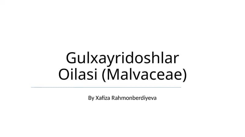 Gulxayridoshlar Oilasi (Malvaceae)