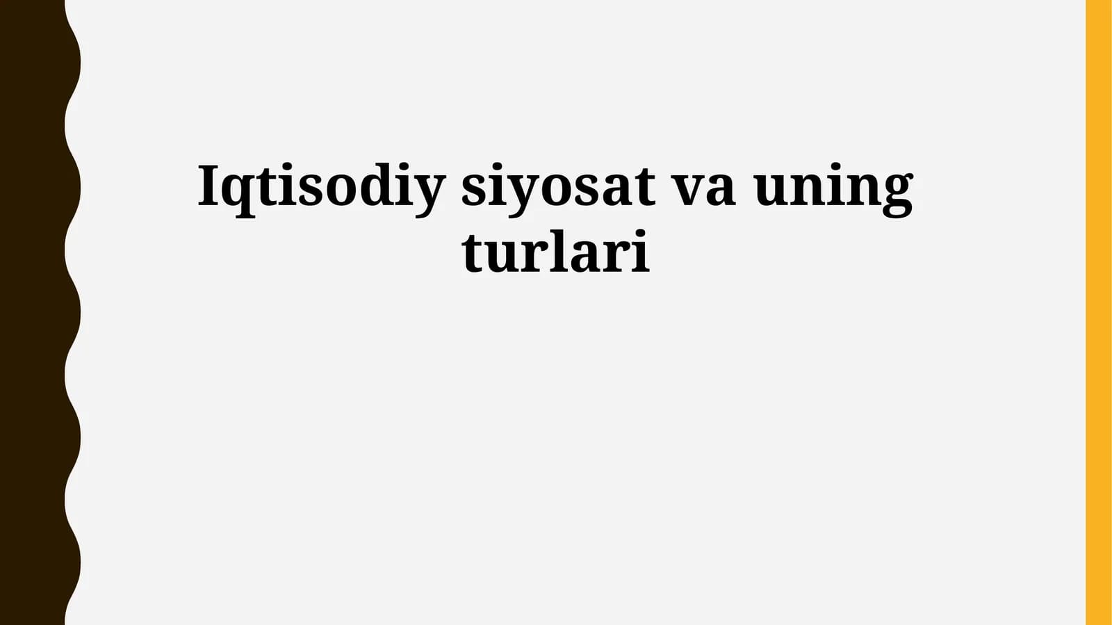 Iqtisodiy siyosat va uning turlari