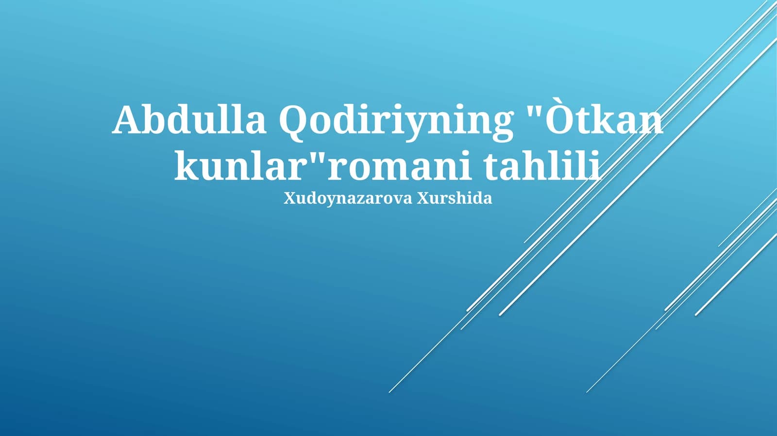 Abdulla Qodiriyning "Òtkan kunlar"romani tahlili