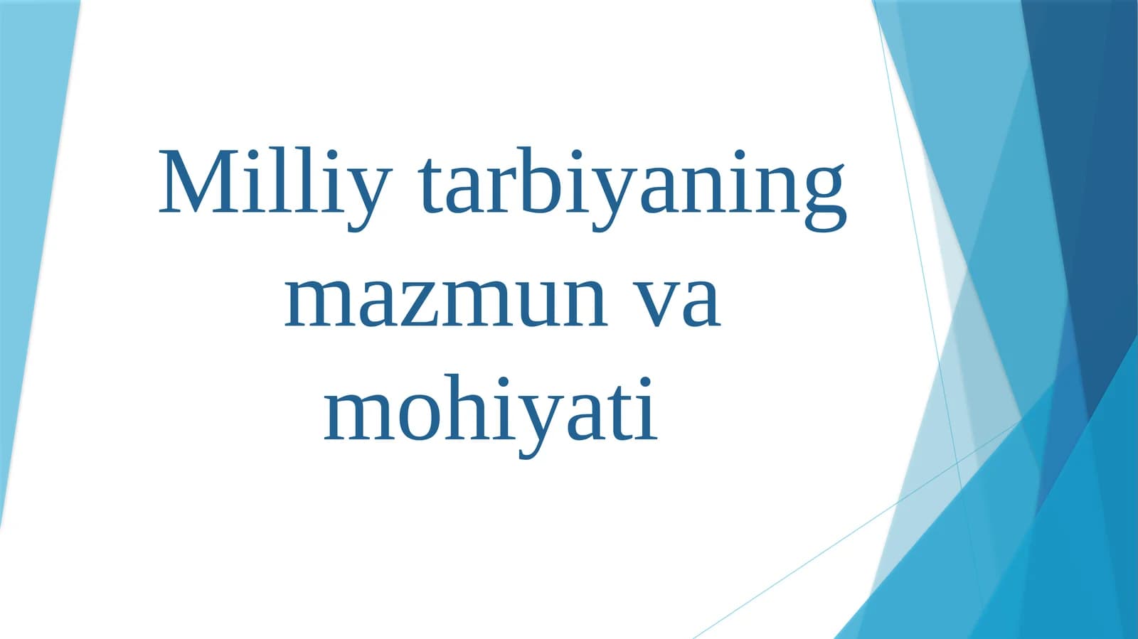 Milliytarbiyaningmazmunvamohiyati