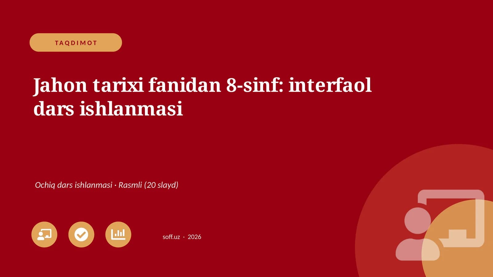 Jahon tarixi fanidan 8-sinf: interfaol dars ishlanmasi