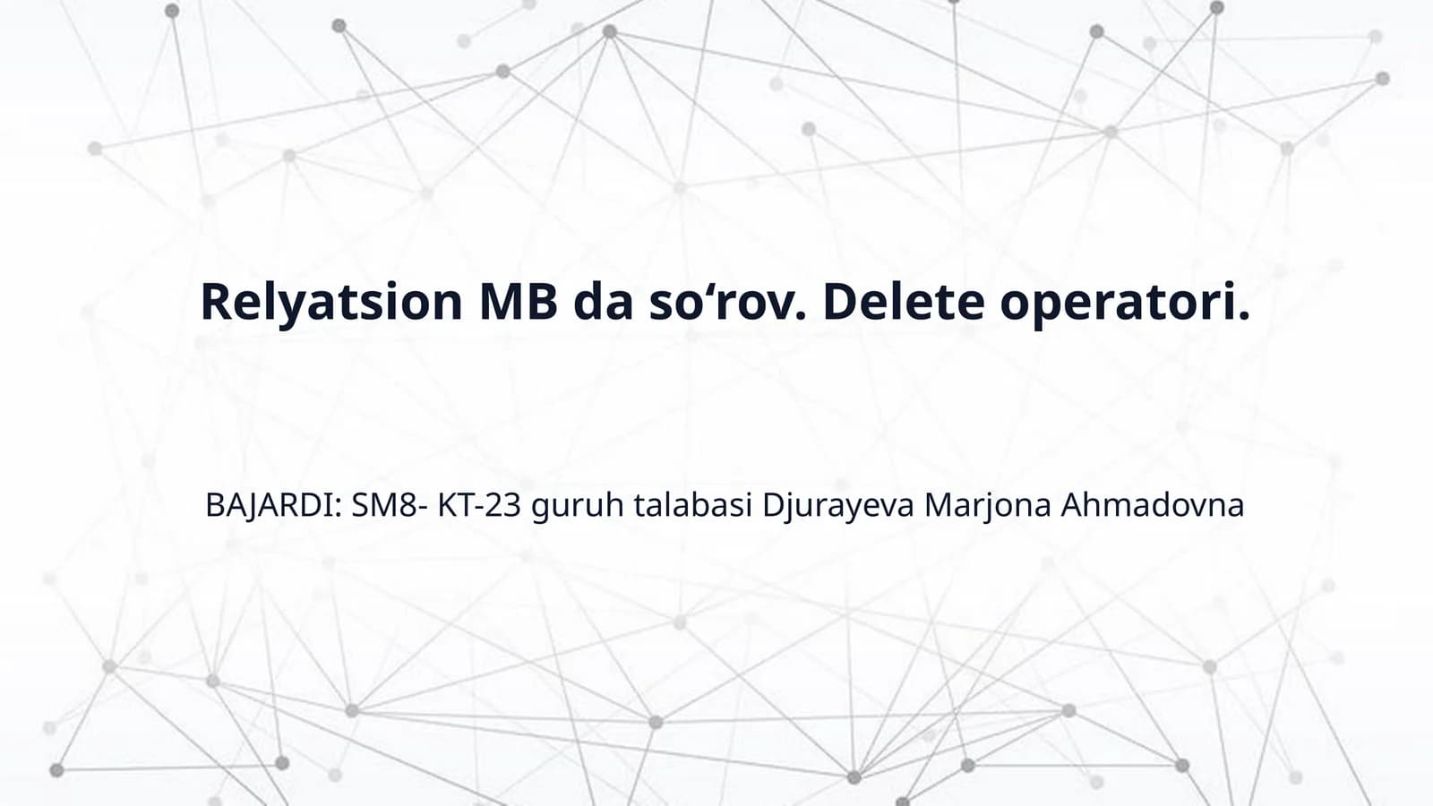 Relyatsion MB da so‘rov. Delete operatori.