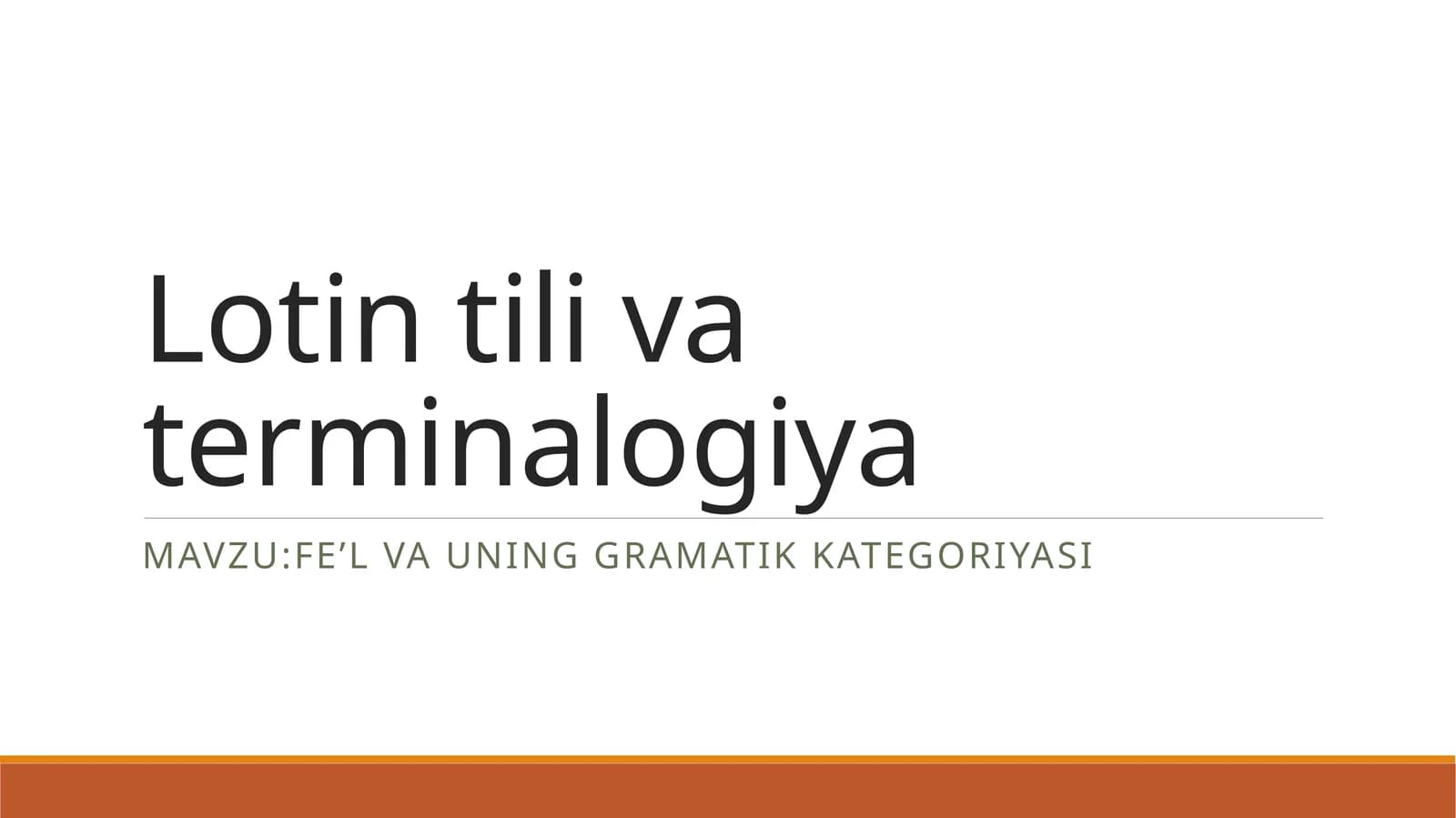 LOTIN TILI: FE'L VA UNING GRAMMATIK KATEGORIYALARI