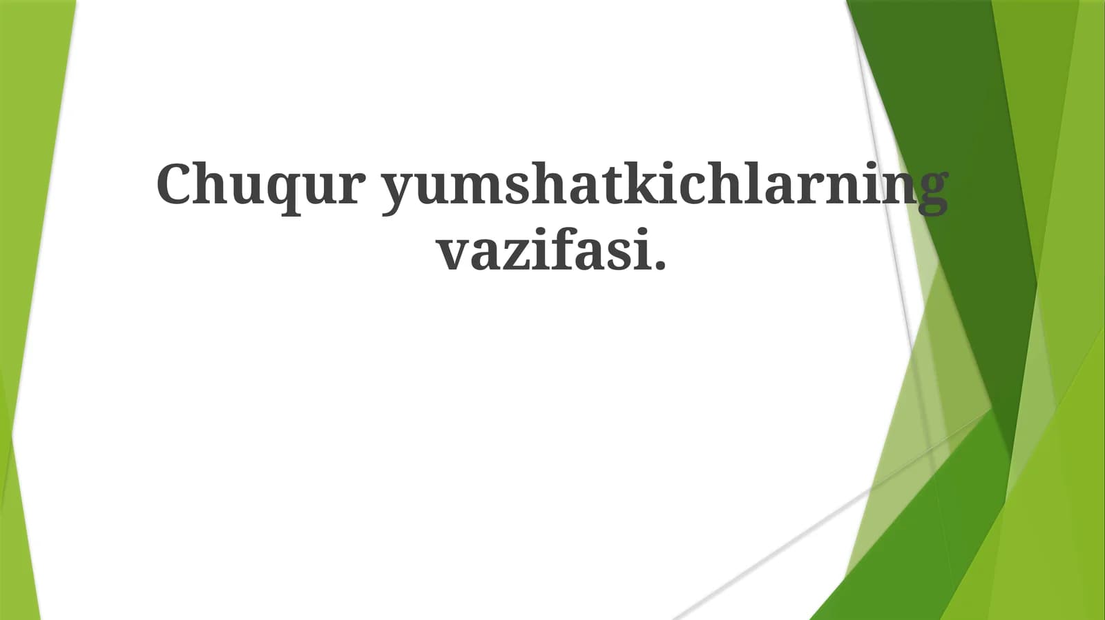 Chuqur Yumshatgichlarning Vazifasi
