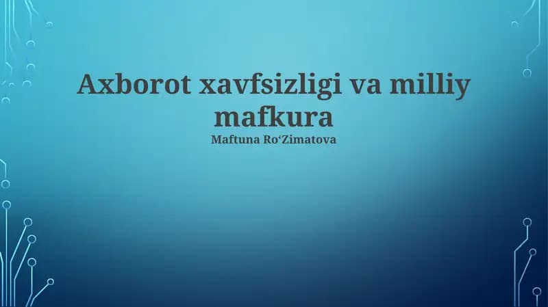 Axborot xavfsizligi va milliy mafkura