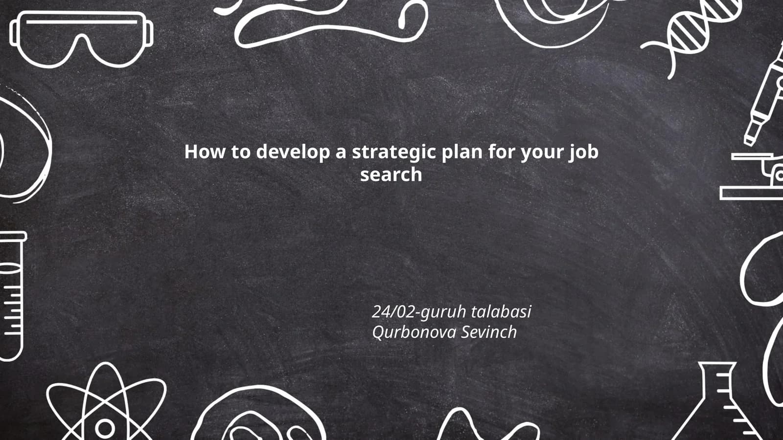 How to develop a strategic plan for your job search