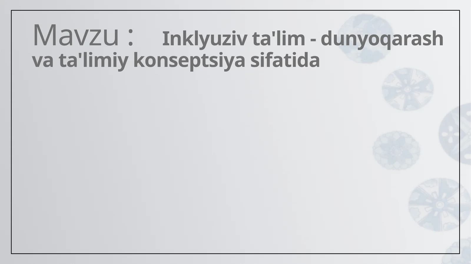 Inklyuziv ta'lim-dunyoqarash va ta'limiy konseptsiya sifatida