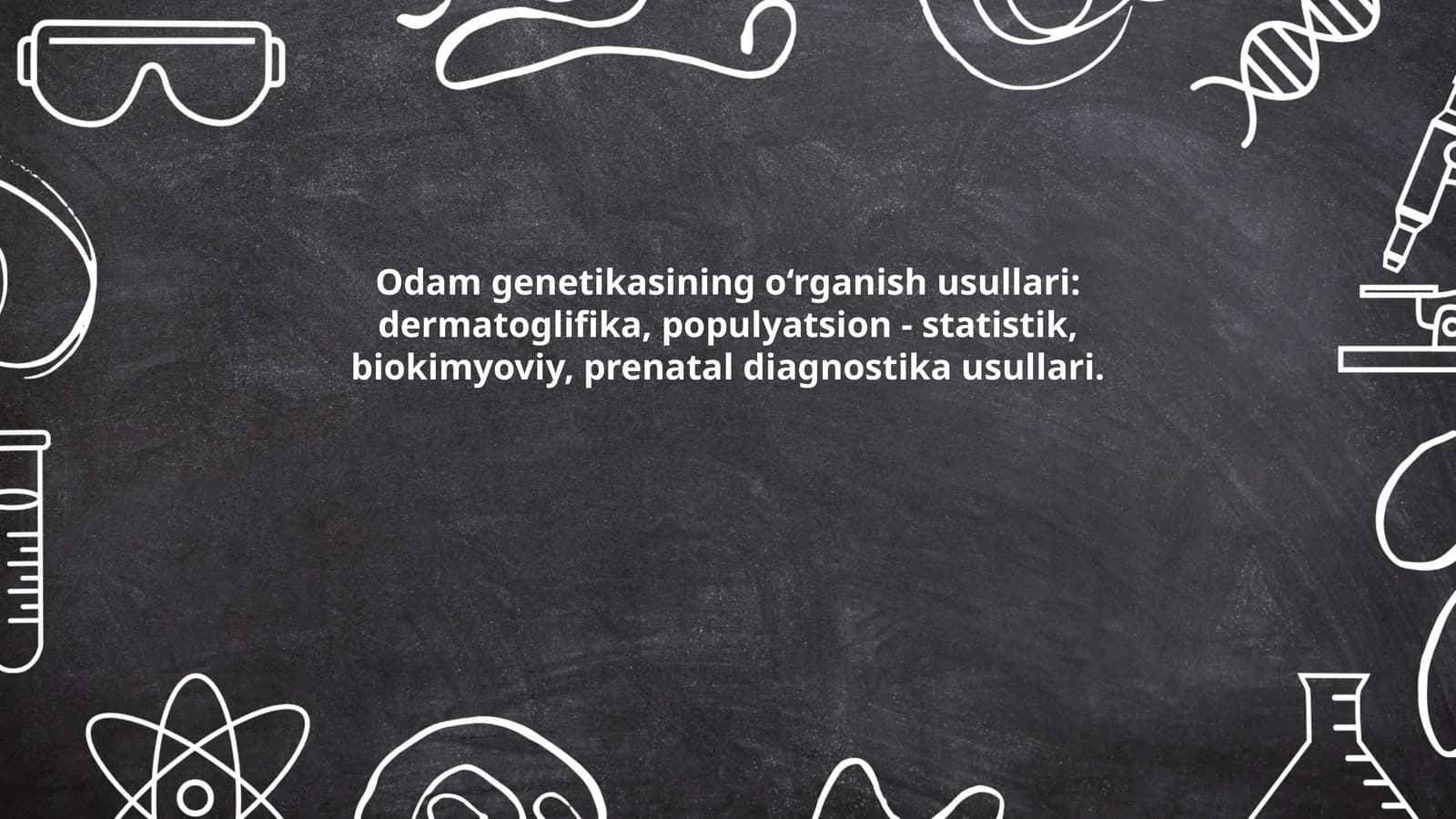 Odam genetikasining o‘rganish usullari