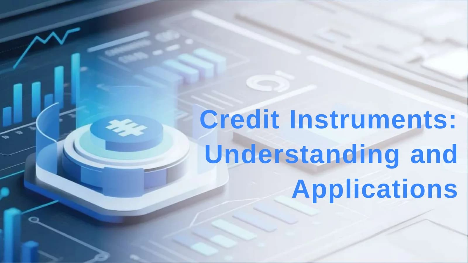 Credit Instruments