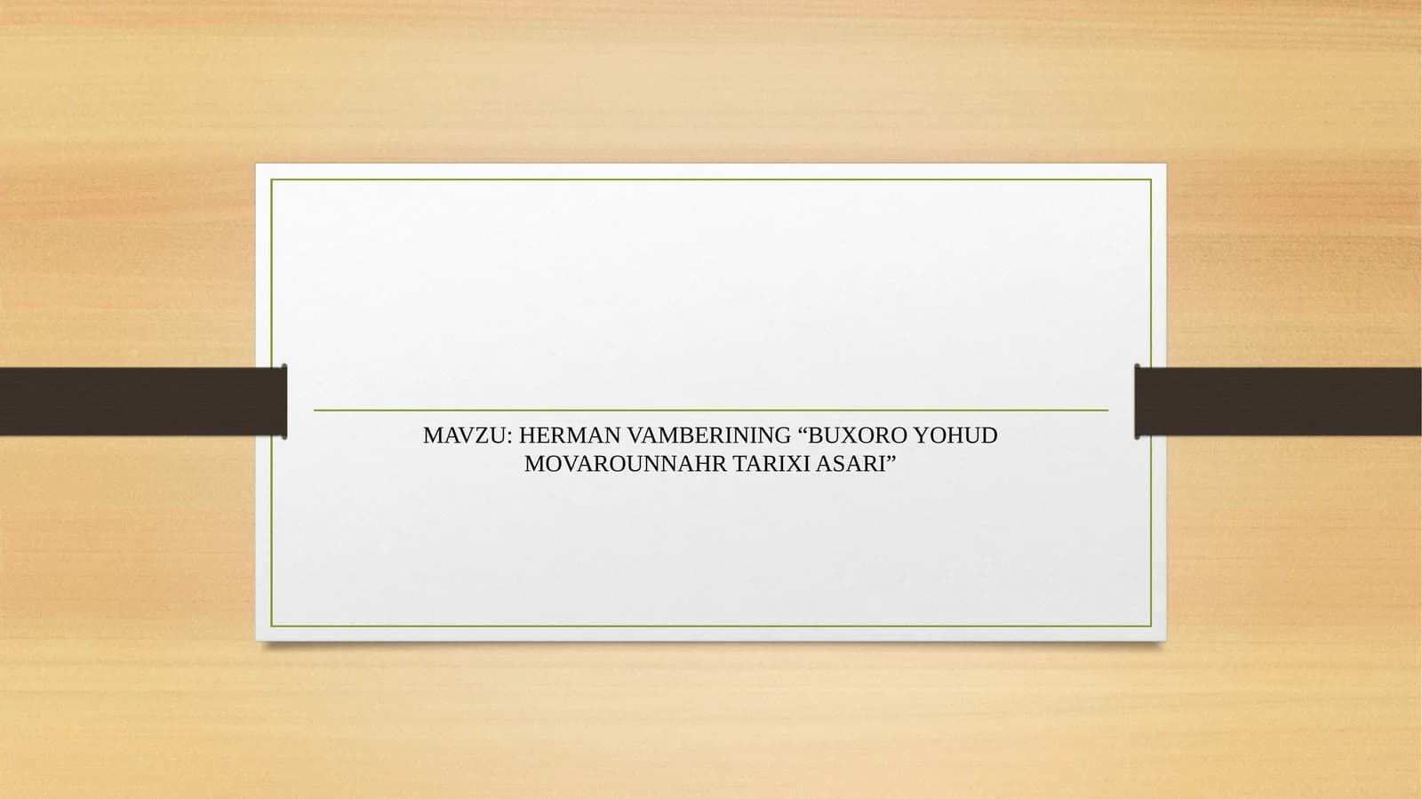 HERMAN VAMBERINING “BUXORO YOHUD MOVAROUNNAHR TARIXI ASARI”