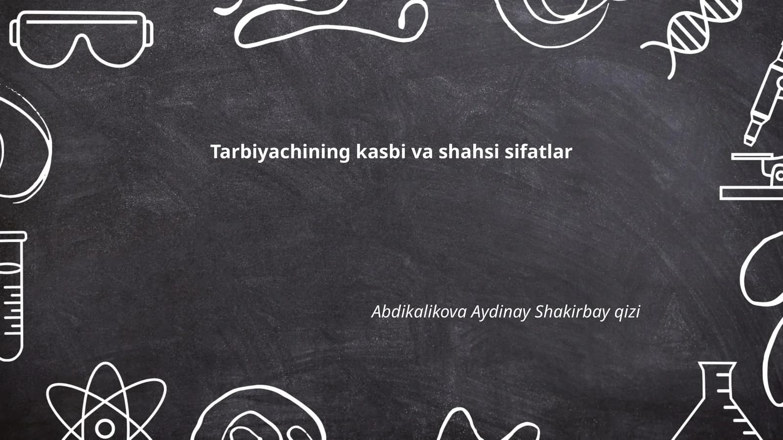 Tarbiyachining kasbi va shahsi sifatlar